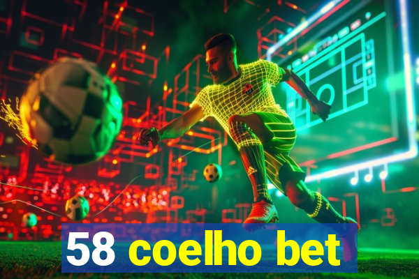 58 coelho bet